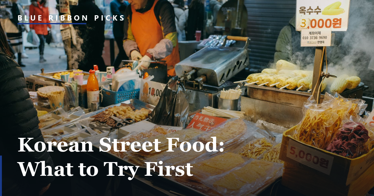Korean Street Food: What to Try First and How to Order