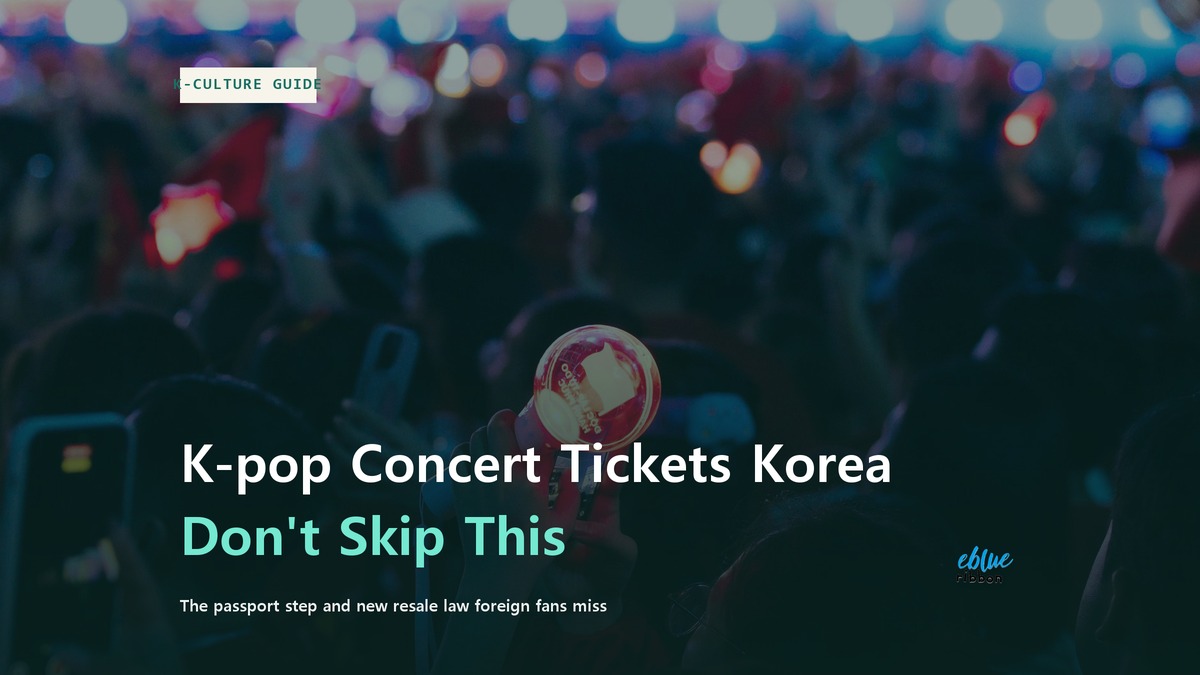 K-pop Concert Tickets Korea: The Step Tourists Always Skip