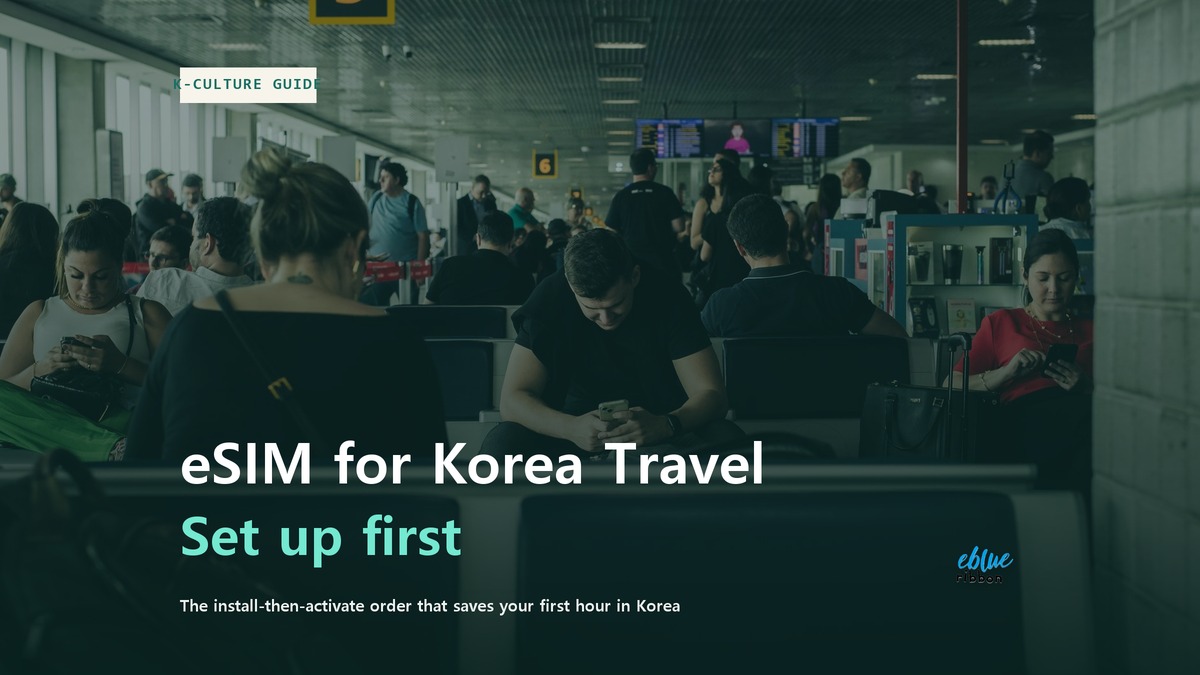 eSIM for Korea Travel: One Setup Step Before Landing