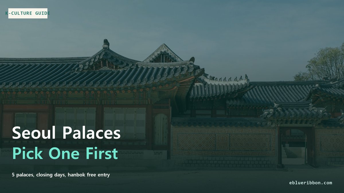 Seoul’s 5 Palaces: Which to Visit First?